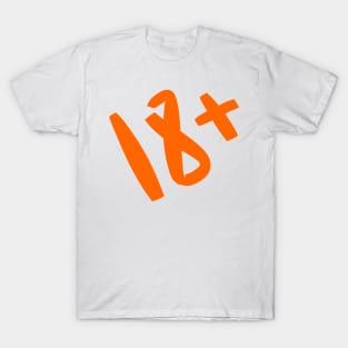 18 plus T-Shirt